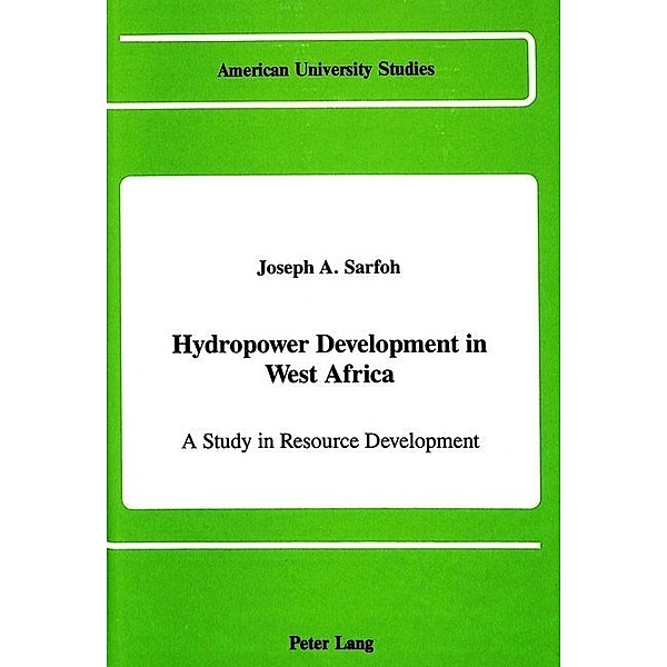 Hydropower Development in West Africa, Joseph A. Sarfoh