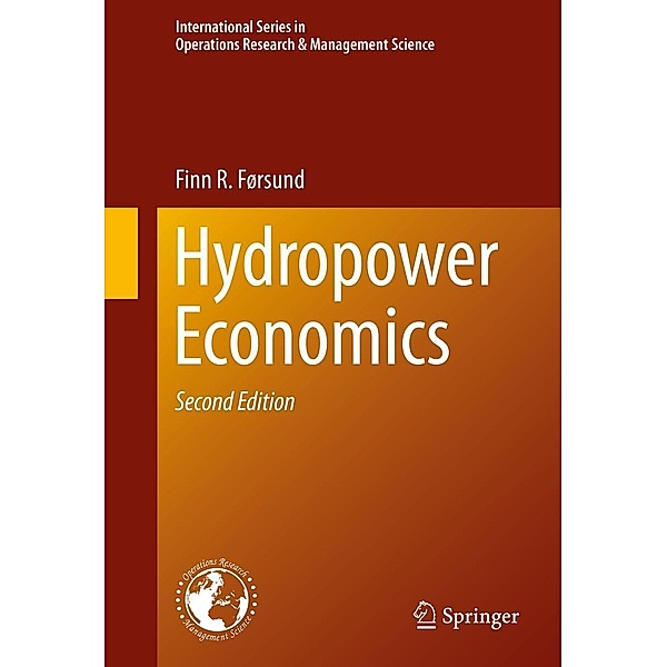 Hydropower Economics / International Series in Operations Research & Management Science Bd.217, Finn R. Førsund