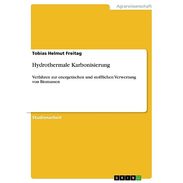 Hydrothermale Karbonisierung, Tobias Helmut Freitag