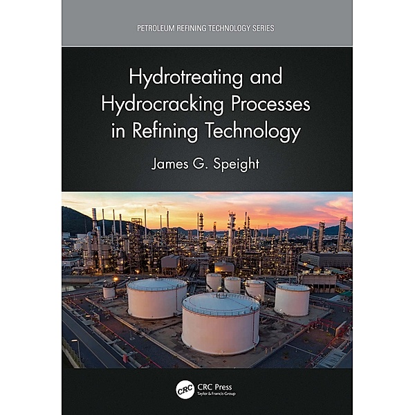 Hydrotreating and Hydrocracking Processes in Refining Technology, James G. Speight