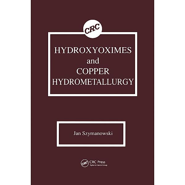 Hydroxyoximes and Copper Hydrometallurgy, Jan Szymanowski