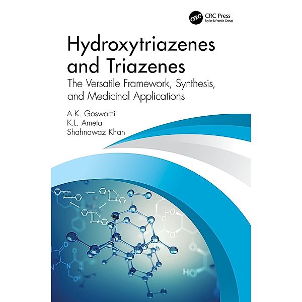 Hydroxytriazenes and Triazenes, A. K. Goswami, K. L. Ameta, S. Khan