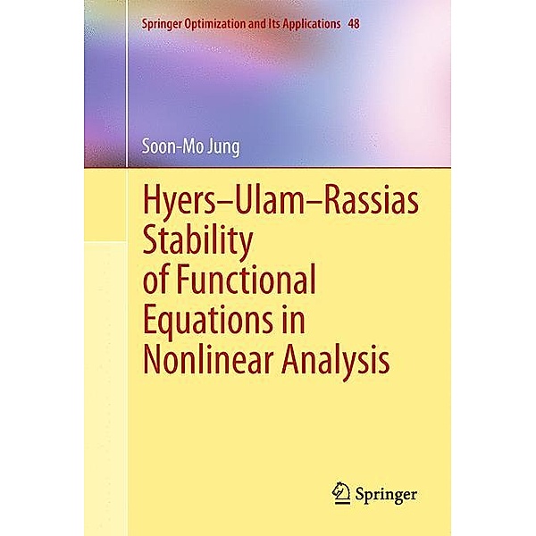 Hyers-Ulam-Rassias Stability of Functional Equations in Nonlinear Analysis, Soon-Mo Jung