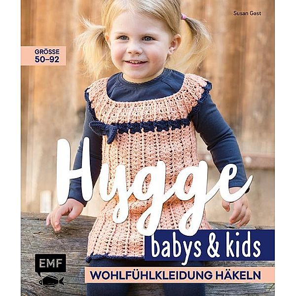Hygge Babys & Kids - Wohlfühlkleidung häkeln, Susan Gast