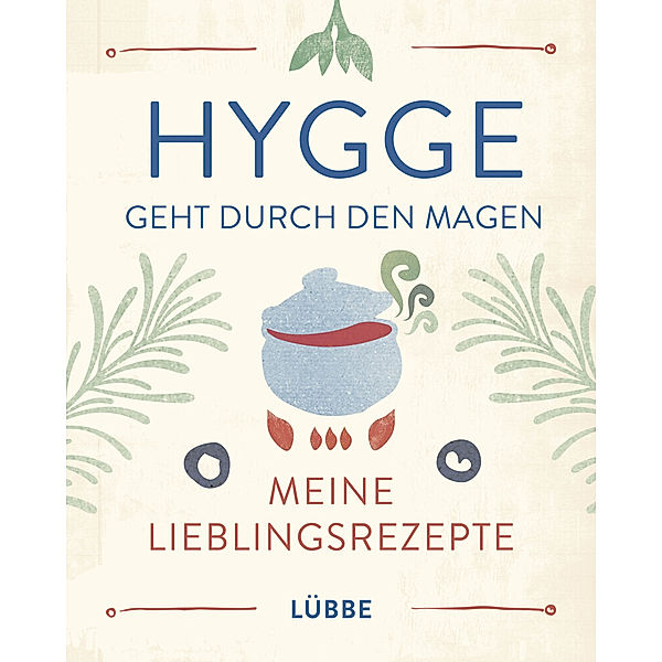 Hygge geht durch den Magen