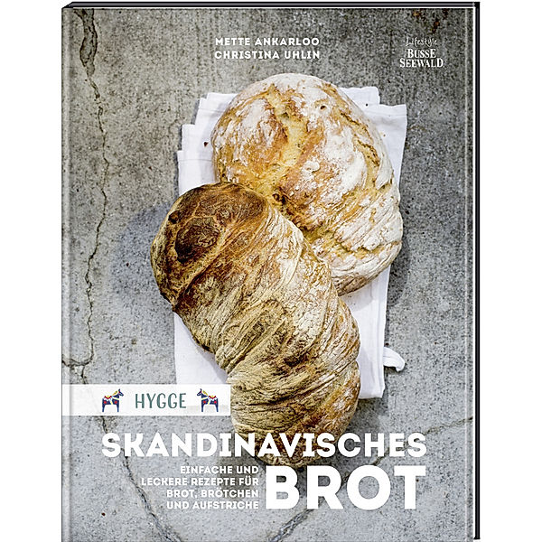 Hygge - Skandinavisches Brot, Mette Ankarloo