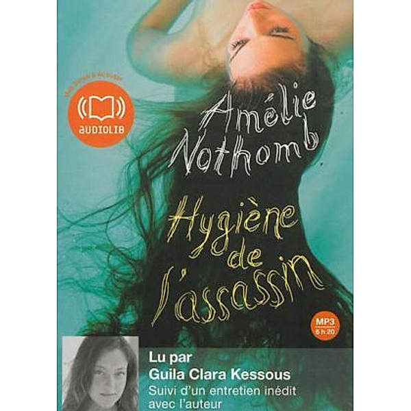 Hygiène de l'assassin, 1 MP3-CD, Amélie Nothomb