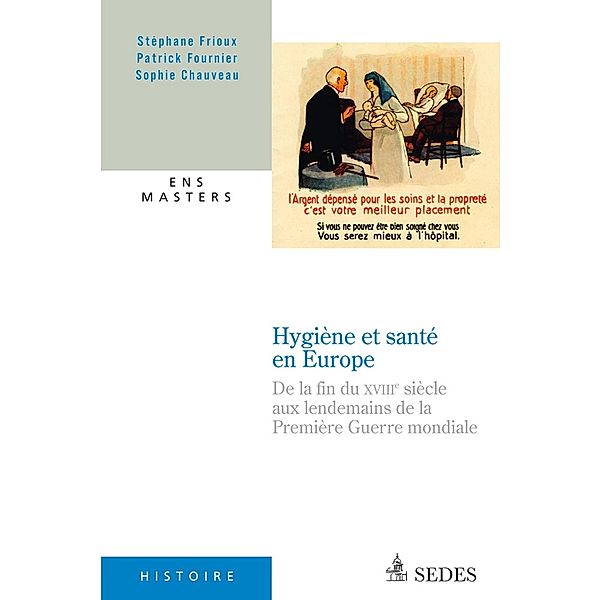 Hygiène et santé en Europe / Hors collection, Stéphane Frioux, Patrick Fournier, Sophie Chauveau