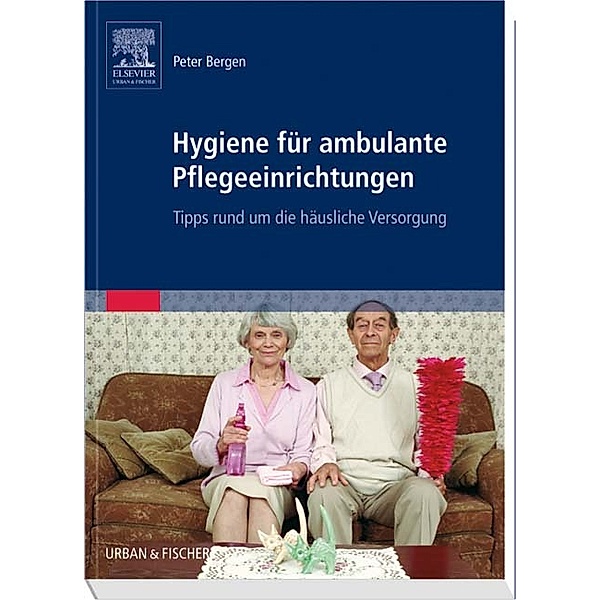Hygiene für ambulante Pflegeeinrichtungen, Peter Bergen