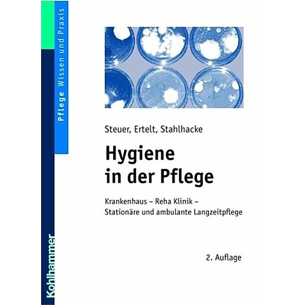 Hygiene in der Pflege, m. CD-ROM, Walter Steuer, Gabriele Ertelt, Michael Stahlhacke