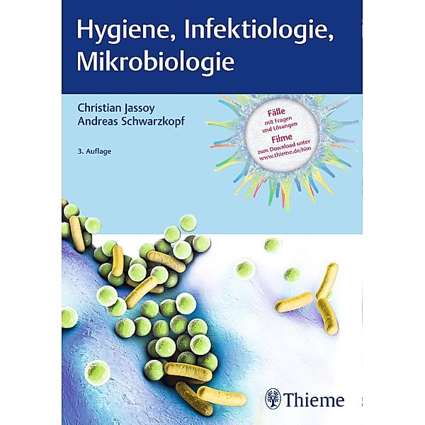 Hygiene, Infektiologie, Mikrobiologie, Christian Jassoy, Andreas Schwarzkopf