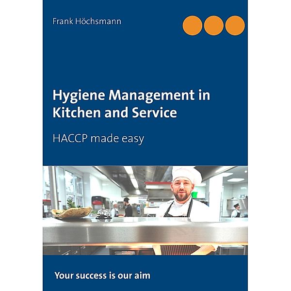 Hygiene Management in Kitchen and Service, Frank Höchsmann
