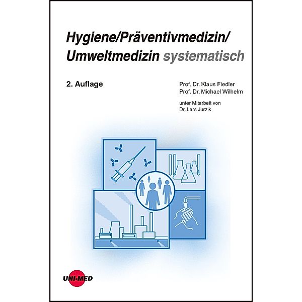 Hygiene / Präventivmedizin / Umweltmedizin systematisch / Klinische Lehrbuchreihe, Klaus Fiedler, Michael Wilhelm