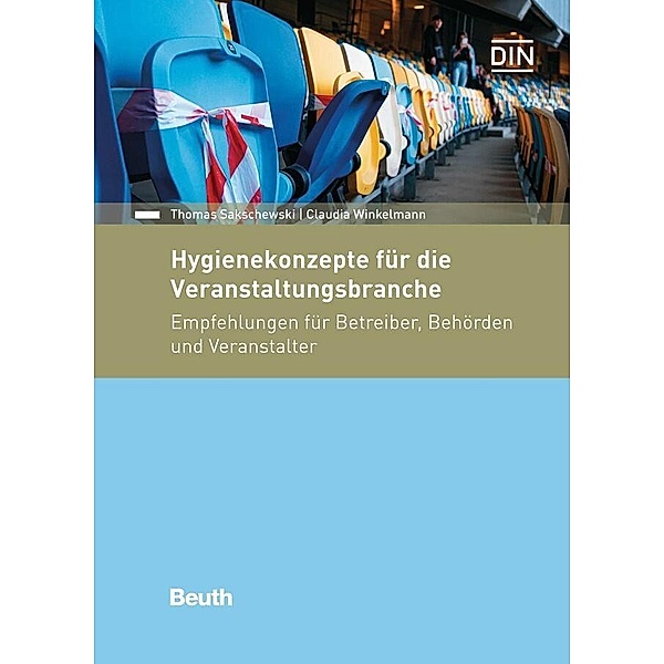Hygienekonzepte für die Veranstaltungsbranche, Thomas Sakschewski, Claudia Winkelmann