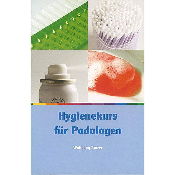 Hygienekurs für Podologen, Wolfgang Tanzer