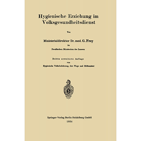 Hygienische Erziehung im Volksgesundheitsdienst, Gottfried Frey