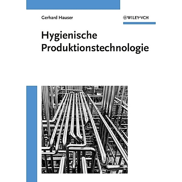 Hygienische Produktionstechnologie, Gerhard Hauser
