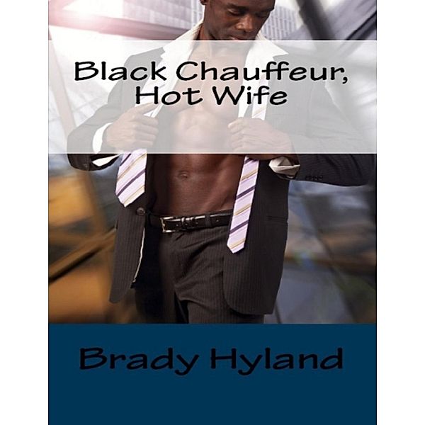 Hyland, B: Black Chauffeur, Hot Wife
