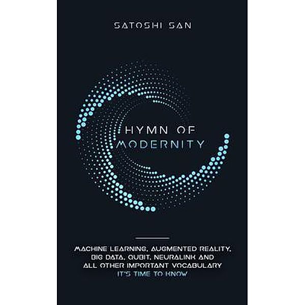 Hymn Of Modernity, San Satoshi