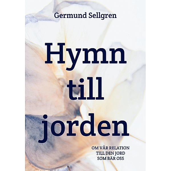 Hymn till jorden, Germund Sellgren