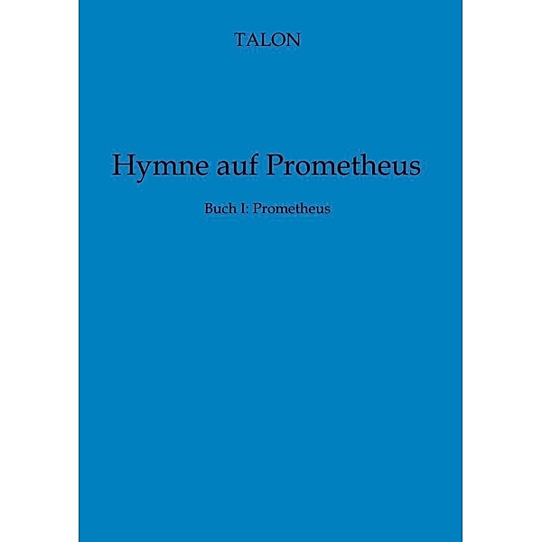 Hymne auf Prometheus, Talon