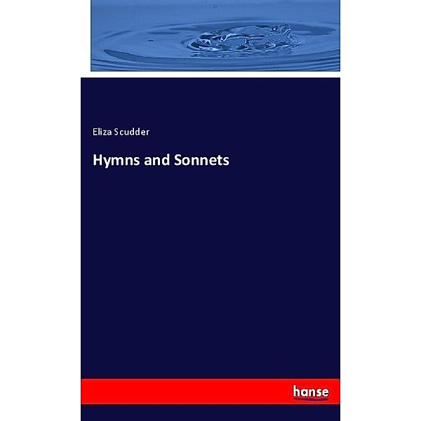 Hymns and Sonnets, Eliza Scudder