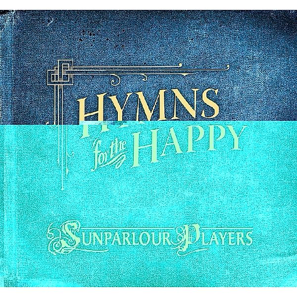 Hymns For The Happy, Sunparlour