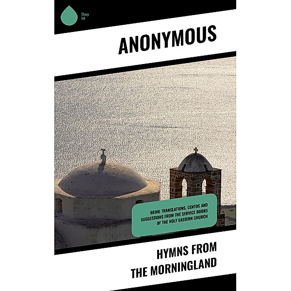 Hymns from the Morningland, Anonymous