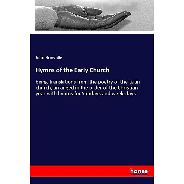 Hymns of the Early Church, John Brownlie