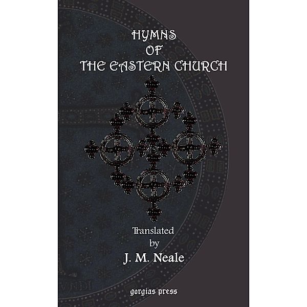 Hymns of the Eastern Church, John Mason Neale