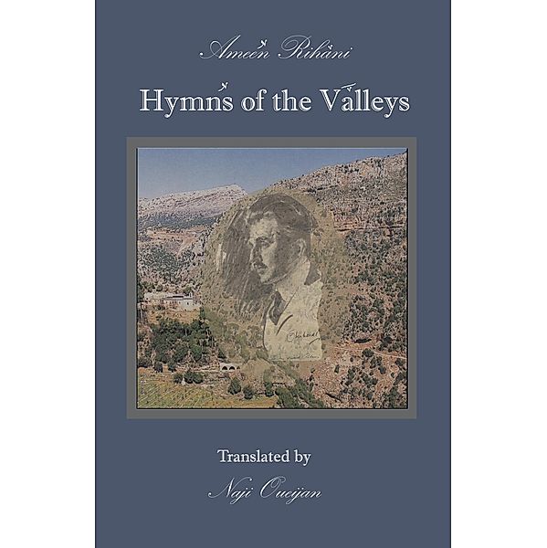 Hymns of the Valleys, Ameen Rihani