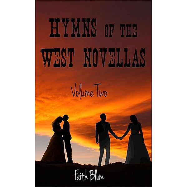 Hymns of the West Novellas, Faith Blum