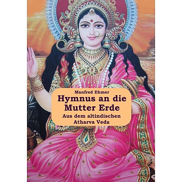 Hymnus an die Mutter Erde / Edition Theophanie Bd.3, Manfred Ehmer