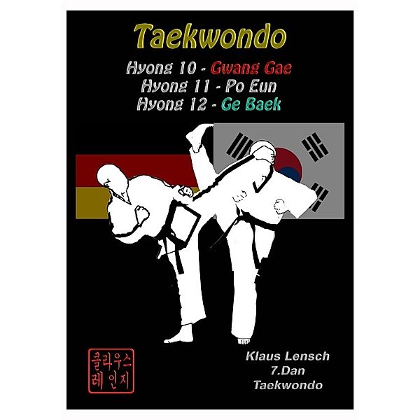 Hyong 10 bis 12 des Traditionellen Taekwondo, Klaus Lensch