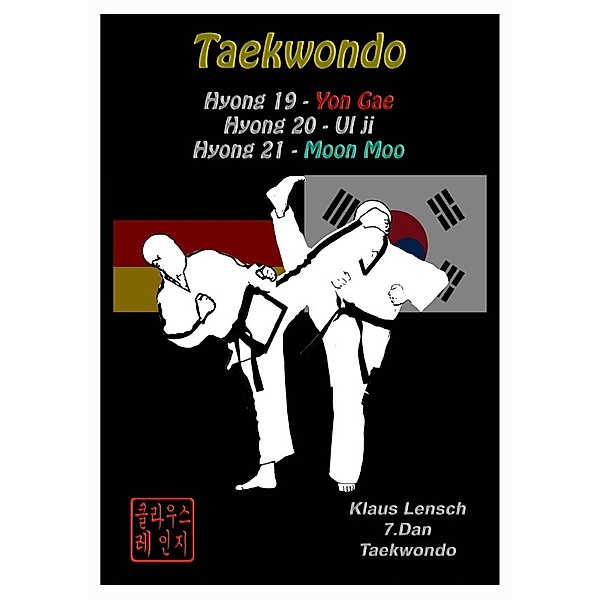 Hyong 19 bis 21 des Traditionellen Taekwondo, Klaus Lensch