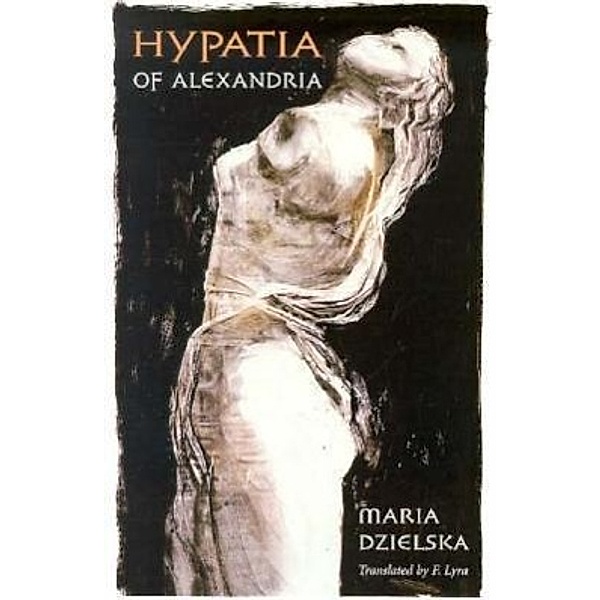 Hypatia of Alexandria, Maria Dzielska