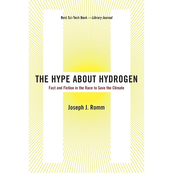 Hype About Hydrogen, Joseph J. Romm