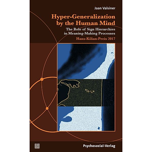 Hyper-Generalization by the Human Mind, Jaan Valsiner