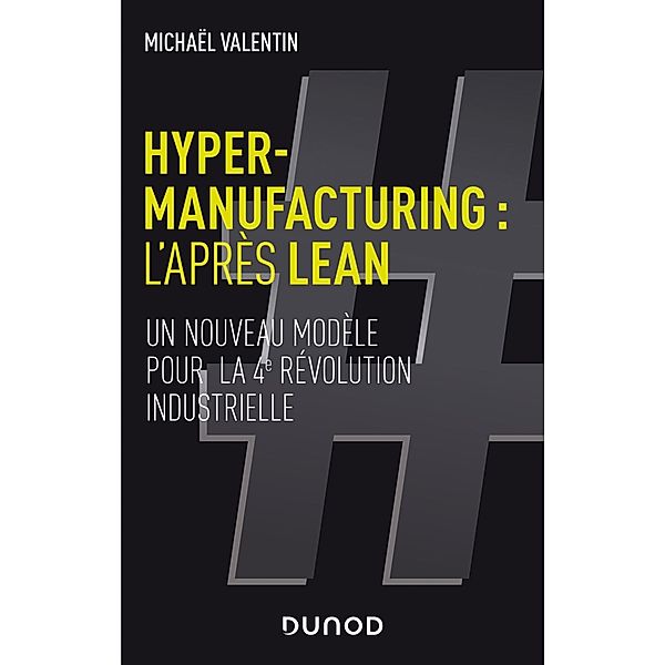 Hyper-manufacturing : l'après lean / Hors Collection, Michaël Valentin