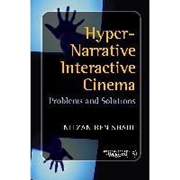 Hyper-Narrative Interactive Cinema, Nitzan Ben Shaul