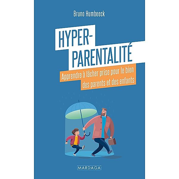Hyper-parentalité, Bruno Humbeeck