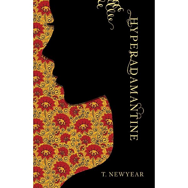 Hyperadamantine (The Tomb and The Stone: A Historical Fantasy of 19th-Century Russia, #1) / The Tomb and The Stone: A Historical Fantasy of 19th-Century Russia, T. Newyear