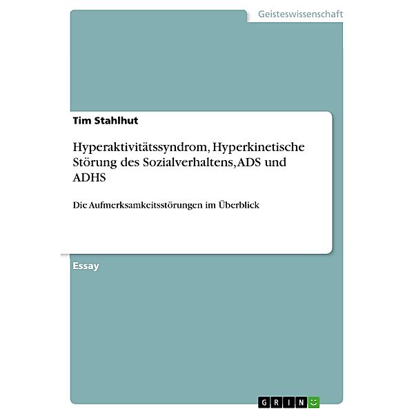 Hyperaktivitätssyndrom, Hyperkinetische Störung des Sozialverhaltens,  ADS und ADHS, Tim Stahlhut