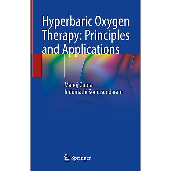 Hyperbaric Oxygen Therapy: Principles and Applications, Manoj Gupta, Indumathi Somasundaram