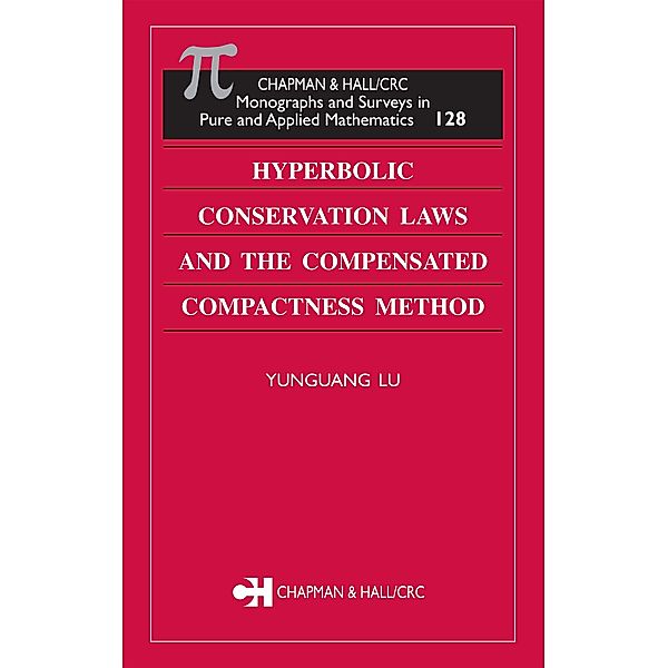 Hyperbolic Conservation Laws and the Compensated Compactness Method, Yunguang Lu