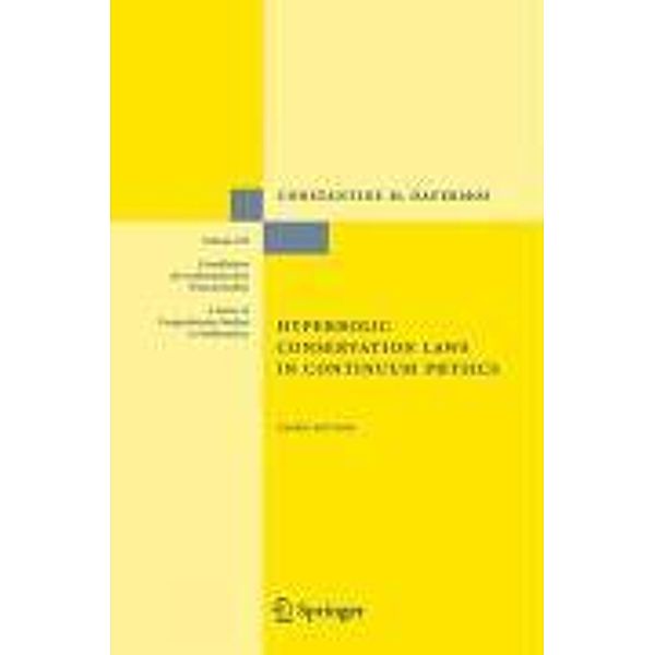 Hyperbolic Conservation Laws in Continuum Physics / Grundlehren der mathematischen Wissenschaften Bd.325, Constantine M. Dafermos