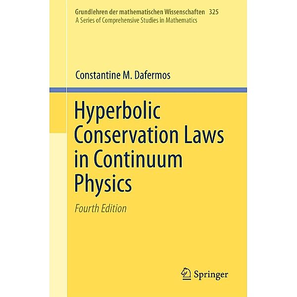Hyperbolic Conservation Laws in Continuum Physics / Grundlehren der mathematischen Wissenschaften, Constantine M. Dafermos