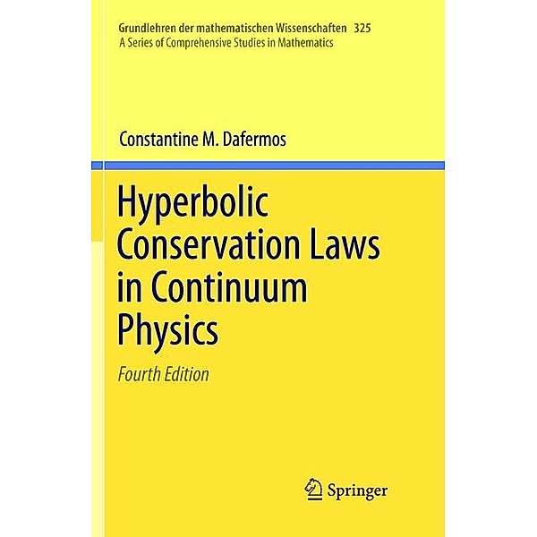 Hyperbolic Conservation Laws in Continuum Physics, Constantine M. Dafermos