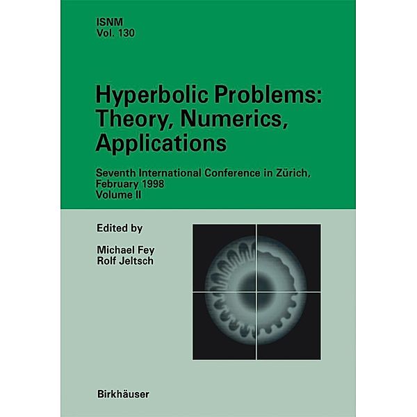 Hyperbolic Problems: Theory, Numerics, Applications / International Series of Numerical Mathematics Bd.130