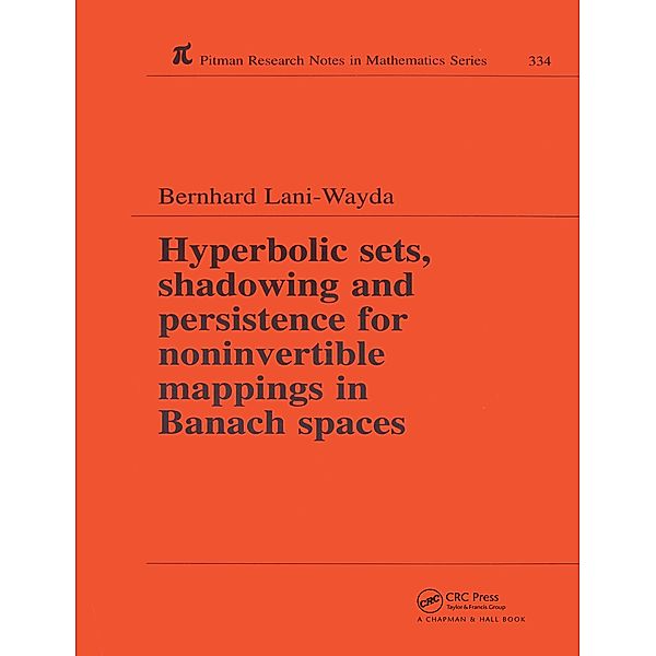 Hyperbolic Sets, Shadowing and Persistence for Noninvertible Mappings in Banach Spaces, Bernard Lani-Wayda